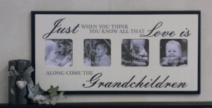 Grandparents Gift - Photo Frame Black Sign Quote - Just when you think ...