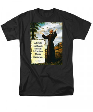 Single Sunbeam Quote by St. Francis of Assisi T-Shirt by Desiderata ...
