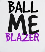 Ball Me Blazer - Ball me Blazer! Get this funny top today! Order in ...