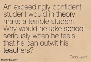 ... Seriously When He Feels That He Can Outwit His Teachers! - Criss Jami