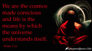 ... cosmos, conscious, life, universe, understand, wisdom, inspirational