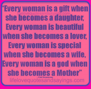 Every woman is a gift..