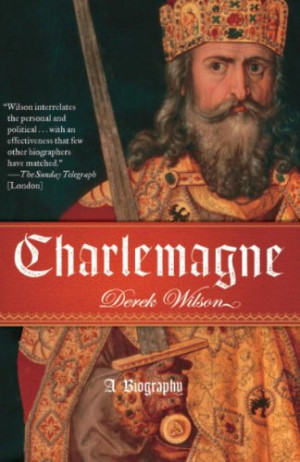 Charlemagne (Charles the Great), King of the Franks and Emperor of the ...