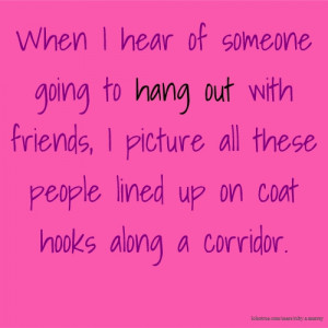 ... picture all these people lined up on coat hooks along a corridor