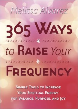 ... Tools to Increase Your Spiritual Energy for Balance, Purpose, and Joy