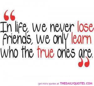 quotes, learn, life, life quotes, people, quotes, true friend ...