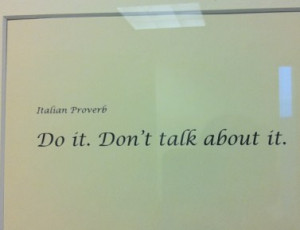 In Dad’s office, I snapped a bunch of pictures of quotes he had ...