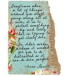 Life Quotes, Truths Quotes, Inspiration, Anne Lamott Quotes, God Is ...