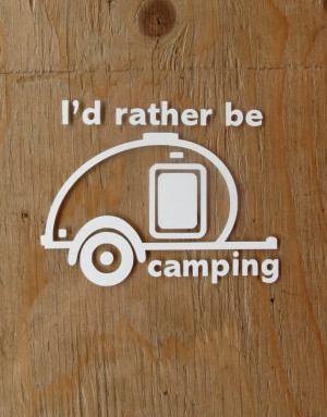 rather be camping in a teardrop camper window decal. Teardrop ...