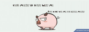 Messages/Sayings : Piggy Bank Money Safe Funny Facebook Timeline Cover