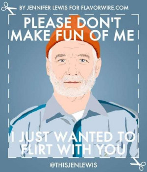 Brilliant quote from The Life Aquatic!