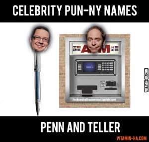 Celebrity-Name-Puns-Penn-and-Teller.jpg