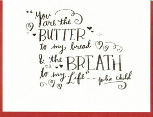Julia Child Quote Valentine Card
