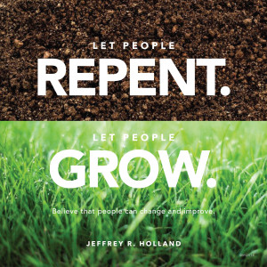 Let people repent. Let people grow. Believe that people can change and ...