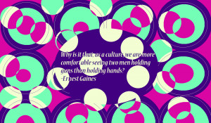 Wallpaper: Quote by Ernest Gaines on Gays by irina1492