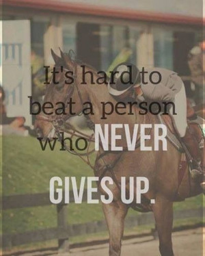Winners never quit and quitters never win
