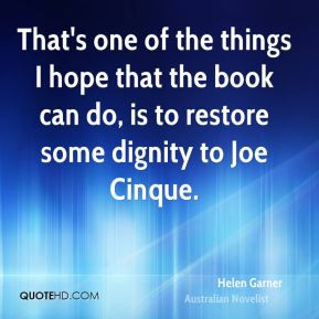 ... hope that the book can do, is to restore some dignity to Joe Cinque