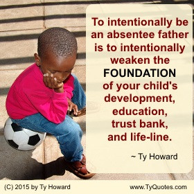 Ty Howard's Quote on Fatherhood, Quotes on Dads, Quotes on Real Dads ...