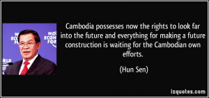 Cambodia possesses now the rights to look far into the future and ...
