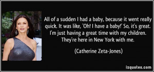 More Catherine Zeta-Jones Quotes