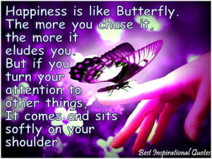 Happiness Is Like Butterfly