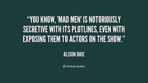 You know, 'Mad Men' is notoriously secretive with its plotlines, even ...