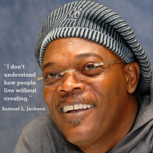 Movie Actor Quote Samuel L. Jackson #film actor Quote #words to live ...