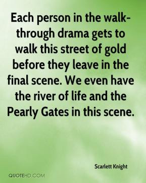 Each person in the walk-through drama gets to walk this street of gold ...