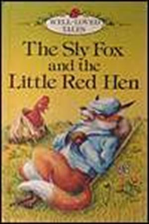The Sly Fox and the Little Red Hen (Ladybird Well-loved Tales)