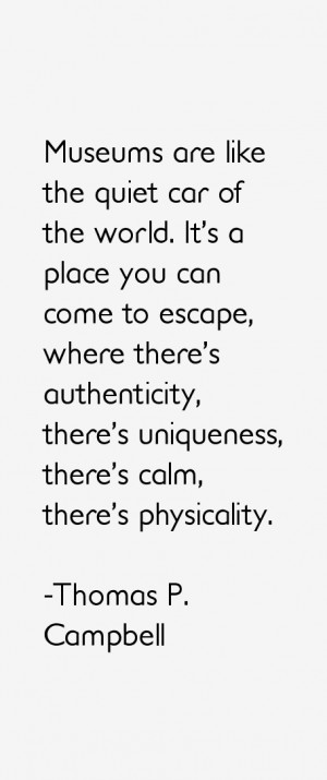 Thomas P. Campbell Quotes & Sayings