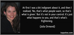 More Julia Ormond Quotes