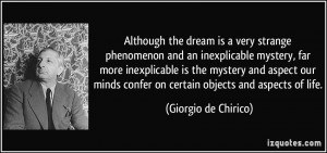 Although the dream is a very strange phenomenon and an inexplicable ...
