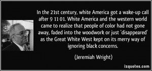 In the 21st century, white America got a wake-up call after 9/11/01 ...