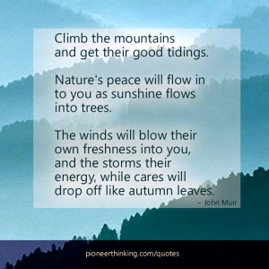 Climb The Mountains – John Muir