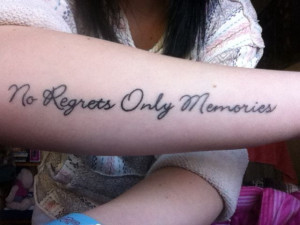 No Regrets Only Memories