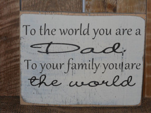 ... Dad..Solid wood Father's Day Sign.. Dad's Birthday. Father's Day