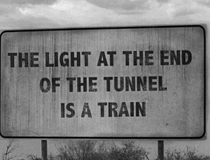The_light_at_the_end_of_the_tunnel_is_a_train.jpeg