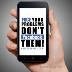 Don Facebook Your Problems