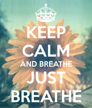 keep-calm-and-breathe-just-breathe-8.png