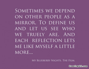 Sometimes We Depend On Other People As A Mirror. To Define Us And Let ...