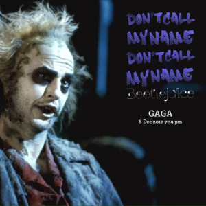 Quotes Picture: don't call my name don't call my name beetlejuice