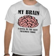 Brain Silent Treatment Funny T-Shirt