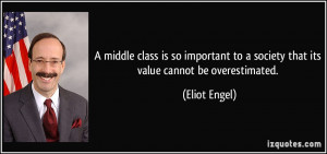 middle class is so important to a society that its value cannot be ...