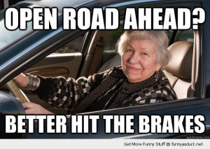 old woman senior citizen driving car open road better break funny pics ...