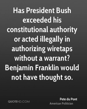 Has President Bush exceeded his constitutional authority or acted ...