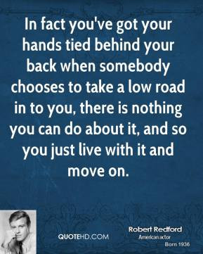 robert-redford-actor-quote-in-fact-youve-got-your-hands-tied-behind ...