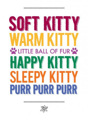 Soft Kitty..