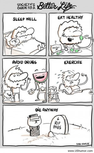 You will die anyway US Humor - Funny pictures, Quotes, Pics, Photos ...