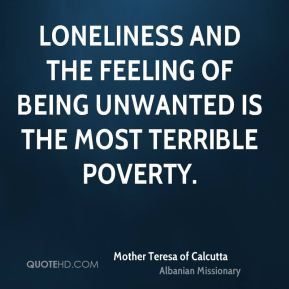 Mother Teresa of Calcutta - Loneliness and the feeling of being ...