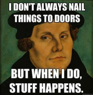 Happy Reformation Day!
